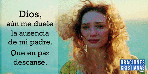 Triste oración recordando a mi padre que ha muerto